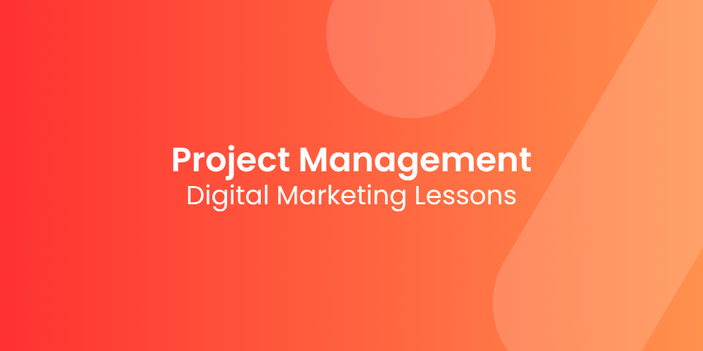 What Managing 30+ Projects Taught Me About Digital Marketing