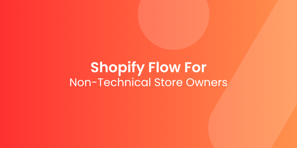 Setting Up Shopify Flow for Non-Technical Store Owners
