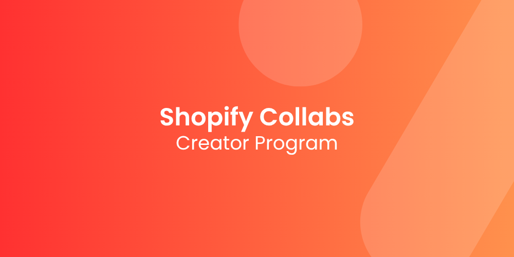 Shopify Collabs: Turning Influencers Into Your Sales Team